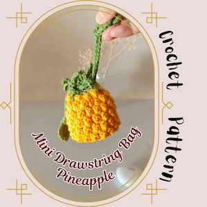 Pineapple Mini Drawstring Bag Crochet Pattern No Sew Fruit Earbuds Case Mini Makeup Bag Small Cute Pouch Bag For All Step By Step Photos