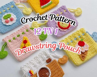 May include: A collection of colorful, crocheted drawstring pouches, each adorned with a unique food-themed applique, including a watermelon slice, pizza, and ice cream cone. The text "Crochet Pattern 12 IN 1 Drawstring Pouch" is displayed on the image.