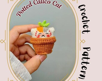 Potted Calico Cat Crochet Pattern Cute Potted Plant Kitten Amigurumi Small Leaf Sprout Baby Loaf Cat Office Desk Buddy Mini Stuffed Toy