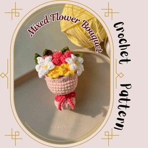 Mini Flower Bouquet Crochet Pattern Mixed Flowers Small Hand Bouquet Amigurumi Lily Sunflower Rose Leaf Floral Bouquet Keychain Gift