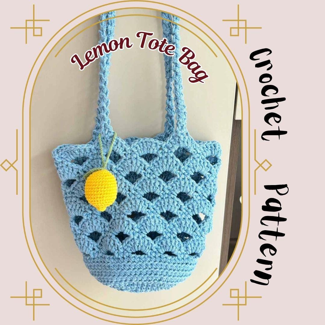 Lemon Tote Bag Crochet Pattern Spring Summer Shoulder Bucket Bag Fresh ...