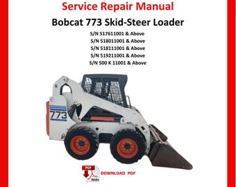 Bobcat 773 Skid Steer Loader Service Repair Manual Technical Workshop Guide PDF