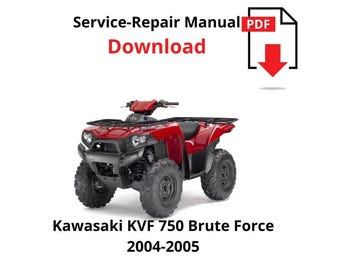 Kawasaki KVF 750 Brute Force Service Repair Manual 2004 - 2005 Quad  PDF ATV