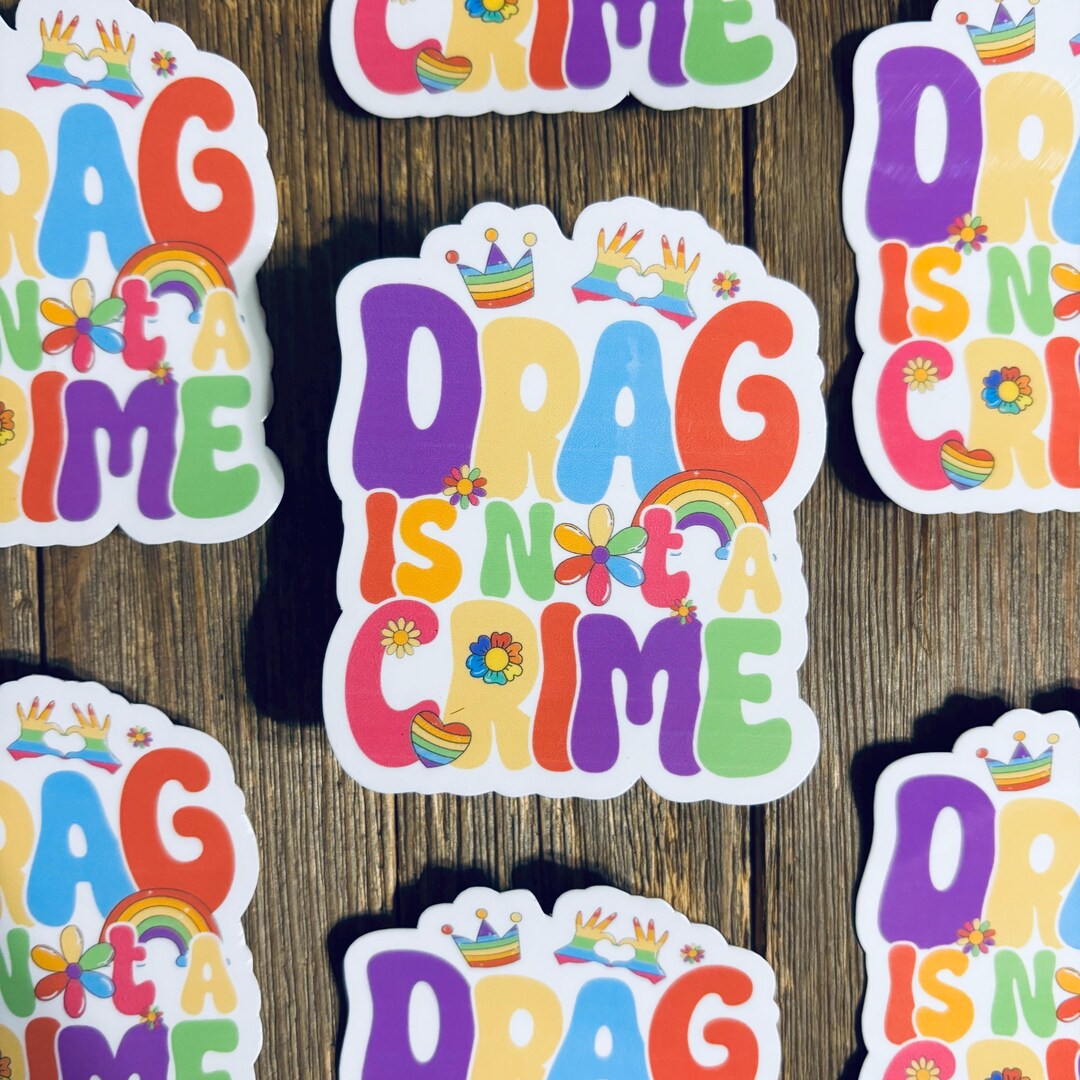 Drag is Not A Crime Sticker - Etsy