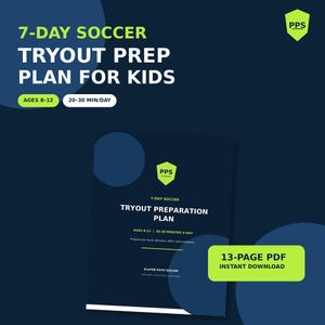以下が含まれることがあります： 8歳から12歳の子供向けの「7-Day Soccer Tryout Preparation Plan」と題された13ページのPDFドキュメント。ダークブルーの表紙には、PPSの文字が入ったライムグリーンの盾のロゴがあり、1日20〜30分のトレーニング時間が記載されています。