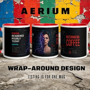 Könnte beinhalten: Ein weißer Keramikbecher mit rotem Innenraum und Henkel, der ein schwarzes Rundum-Design mit digitalen Schnittstellengrafiken aufweist. Der Text lautet ERROR: RENDERED POORLY TODAY und RECOMMEND: COFFEE, neben einem Porträt mit digitalen Effekten.