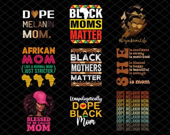 Dope Black Mom Png Bundle, Black Mother Png, African Mom Png, Black Mom Magic Png, Proud Mom Png, Mothers Day Png, Sublimation Designs
