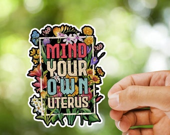reproductive rights mind your own uterus vinyl stickerwomen's rights 