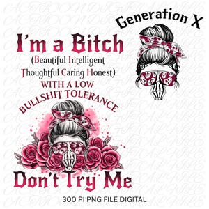 Op de afbeelding: Digitale afbeelding met een vrouwengezicht met een rommelige knot, zonnebril en een schedelontwerp. De tekst luidt "I'm a Bitch" met extra beschrijvingen en "Don't Try Me". De afbeelding is in roze en zwarte tinten.