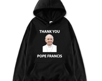 Thank You Pope Francis Hoodie - Unisex