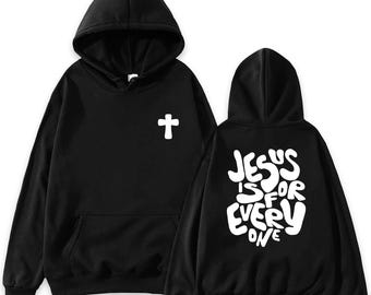 Jesus Is For Everyone Hoodie - Unisex