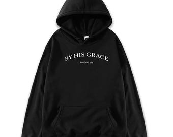 By His Grace Hoodie - Unisex