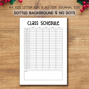 May include: A white class schedule journal page with a dotted background. The page includes the text "Class Schedule" at the top, with columns for each day of the week and time slots from 7:00 AM to 6:30 PM. The text "A4 SIZE LETTER SIZE & A5 SIZE JOURNAL SIZE" is at the top.