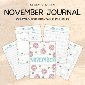 May include: A collection of printable PDF journal pages. The pages include a budget tracker, mood tracker, and a to-do list. The cover features pink donuts and the word "November". The text "A4 SIZE & A5 SIZE" and "PRE-COLOURED PRINTABLE PDF FILES" are also visible.
