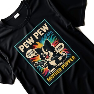 T-shirt Mother Pupper | Pew Pew Dog-cartoon | Uniseks S–4XL | Grappige border collie