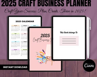 May include: A 2025 craft business planner digital product display featuring three tablet screens showing a 2025 calendar, a cover with art supplies, and a belongs to page, accompanied by a white stylus and the text 2025 CRAFT BUSINESS PLANNER.