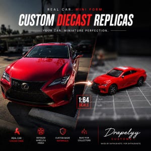 Op de afbeelding: Een rode Lexus auto en zijn 1:64 schaalmodel. De afbeelding bevat tekst waaronder REAL CAR. MINI FORM. CUSTOM DIECAST REPLICAS, YOUR CAR. MINIATURE PERFECTION., 1:64 SCALE, en Drapelyy CUSTOMS. MADE BY ENTHUSIASTS. FOR ENTHUSIASTS.