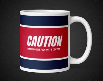 Washington Capitals mug for hockey fan Washington Capitals gift idea for husband funny sports mug for him caution Washington fan with coffee