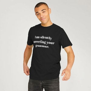 Silently Correcting Your Grammar T-shirt