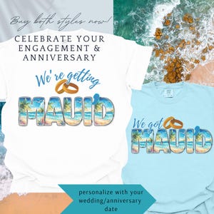 Getting Maui’d Shirt or Got Maui’d Shirt – Personalized Wedding or Anniversary Tee – Hawaii Destination Wedding Shirts for Couples