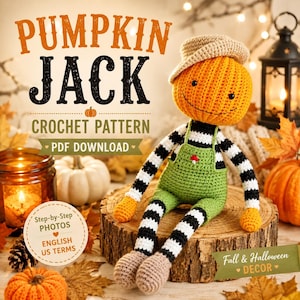 May include: A crochet doll with a round orange pumpkin head, a beige hat, and green overalls over black and white striped limbs. The text reads PUMPKIN JACK CROCHET PATTERN PDF DOWNLOAD, Step-by-Step PHOTOS ENGLISH US TERMS, and Fall & Halloween DECOR.