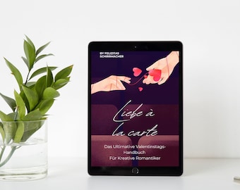 Love à la carte - The Ultimate Valentine&#39;s Day Handbook for Creative Romantics
