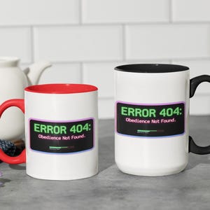 Fehler 404 Tasse: Gehorsam nicht gefunden - Hacker Kaffeetasse für Programmierer & Glitchcore Rebellen