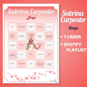 May include: A pink and white bingo card with the title "Sabrina Carpenter Bingo". The card has 25 squares with song titles from Sabrina Carpenter's music. There is a picture of Sabrina Carpenter in the center square. The text "+ 7 CARDS + SPOTIFY PLAYLIST" is on the right side of the card.