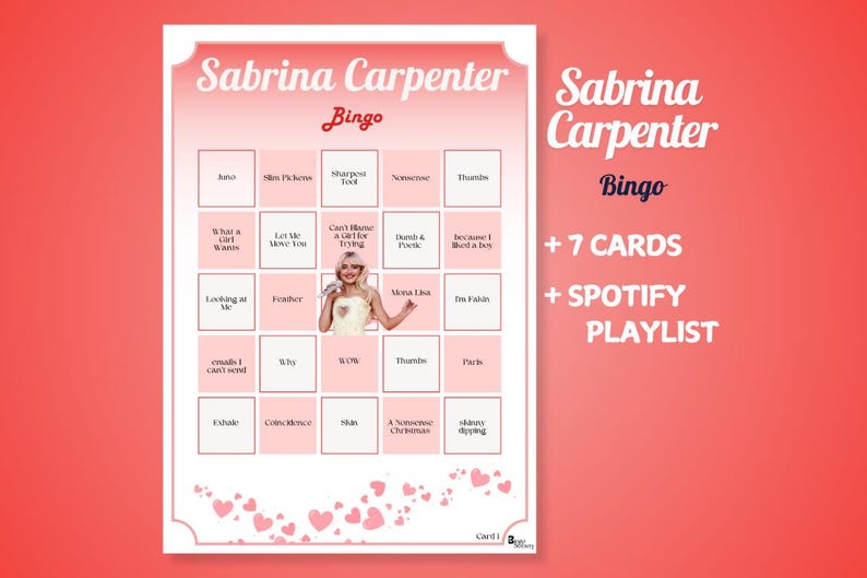 May include: A pink and white bingo card with the title "Sabrina Carpenter Bingo". The card has 25 squares with song titles from Sabrina Carpenter's music. There is a picture of Sabrina Carpenter in the center square. The text "+ 7 CARDS + SPOTIFY PLAYLIST" is on the right side of the card.