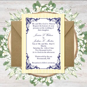 May include: A yellow and white striped wedding invitation with a blue and white ornate border. The invitation reads "Mr. and Mrs. Cecil w. Watson Request the honour of your presence at the wedding of their daughter Jessica L Watson To Joshua K Martin Son of Mr. and Mrs. Paul T. Martin Saturday, the 16th of June Two thousand twelve At 4 o'clock in the afternoon Wentworth by the sea Portsmouth, NII Reception to follow ceremony"