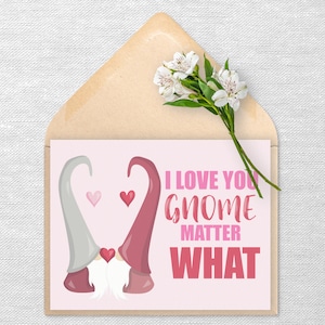 I Love You Gnome Matter What Printable Valentines Day Card