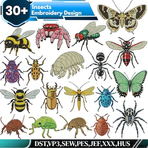 May include: A digital collection of 30+ insects embroidery designs featuring various beetles, butterflies, spiders, bees, and ants in vibrant colors. The text 30+ Insects Embroidery Design and file formats DST, VP3, SEW, PES, JEF, XXX, HUS are visible.