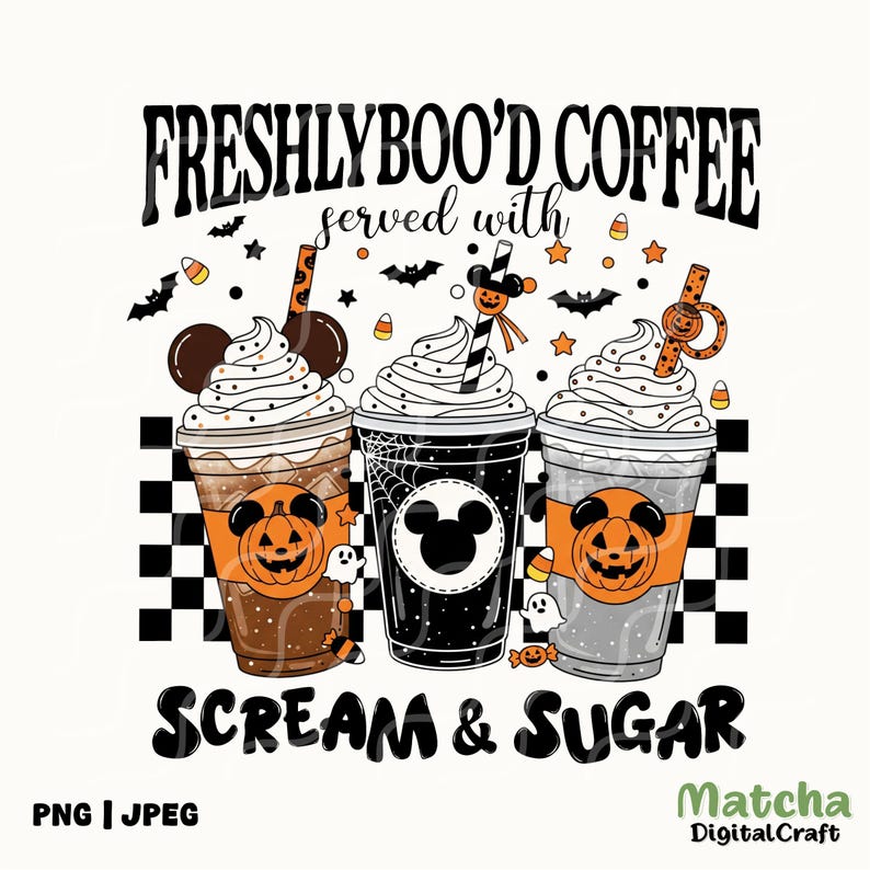 May include: A digital design showing three Halloween-themed coffee cups with whipped cream, pumpkin and Mickey Mouse designs. The text reads "FRESHLYBOO'D COFFEE served with SCREAM & SUGAR". Bats, stars, and candy corn decorate the background.