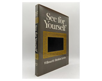 See for Yourself by Wilmarth Sheldon Lewis 1971 Signed 1st Edition Hardcover