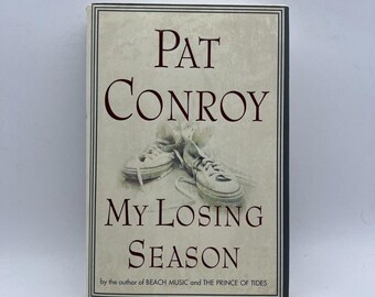 My Losing Season Signed Pat Conroy 2002 Hardcover DJ First Edition 1st Print