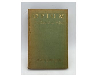 Opium Diary of an Addict Jean Cocteau Première édition américaine 1932 Longmans Relié
