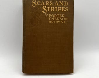 Scars and Stripes Porter Emerson Browne Relié Doran 1917