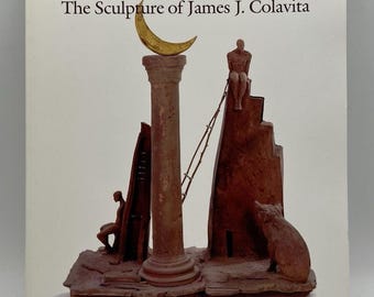 From the Fire The Sculpture of James J Colavita 1998 Rétrospective Broché