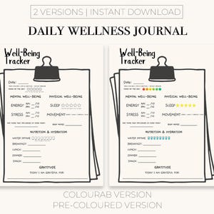 May include: A digital download of a daily wellness journal with two versions. The journal includes sections for tracking mental and physical well-being, energy levels, stress, sleep, movement, nutrition, and gratitude. The text "Daily Wellness Journal" is at the top.