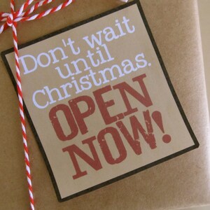 Printable PDF Don't Wait Open Now Christmas Package Gift Tag image 5