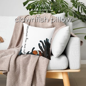 You Are My Anemone Decorative Pillow by Vivien Elizabeth Designs // Sealife Home Decor, Beach Vibes, Marine Life Gift, Clownfish Gift