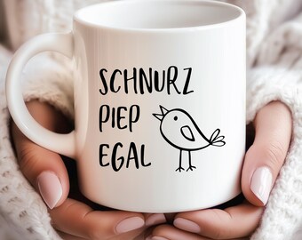Schnurz Piep Egal Kaffeetasse, Elegante Keramiktasse, Freche Tasse, Bürotasse, Geburtstagsgeschenk, Geschenk, Muttertag, Muttertagsgeschenk