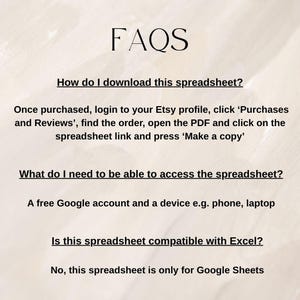 May include: A digital document titled "FAQS" with text answering questions about downloading and accessing a spreadsheet. The document explains how to download the spreadsheet after purchase, and what is needed to access it.