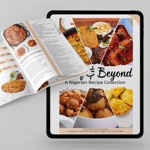 May include: A cookbook titled "Nigerian Dishes & Beyond: A Nigerian Recipe Collection" with images of various Nigerian dishes, including fried plantains, jollof rice, and chicken stew.