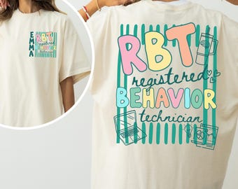 RBT Shirt, Comfort Colors Registered Behavior Technician T-Shirt, ABA Therapy Tshirt, Behavioral Analysis Therapist Crewneck,Future BCBA Tee