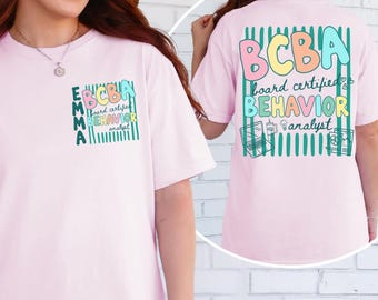 BCBA Shirt, Comfort Colors Board Certified Behavior Analyst TShirt, Gift for BCBA, Therapist Tee, ABA T-shirt, Applied Behavioral Analysis