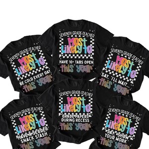 Comfort Colors Seventh Grade Teacher Back To School Shirts, Funny Most Likely To Tees, Teacher Gift, 7th Grade Team Tshirts, Staff Shirts