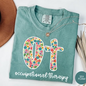 Occupational Therapy Shirt, Comfort Colors Occupational Therapist T-Shirt, OT Assistant Tee, COTA Shirt, Ot Gift Tee, Pediatric OT Shirt