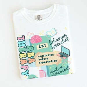 RBT Shirt, Comfort Colors Registered Behavior Technician T-Shirt, ABA Therapy Tshirt, Behavioral Analysis Therapist Crewneck,Future BCBA Tee White