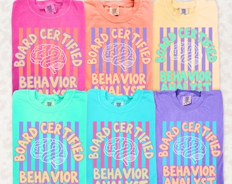 BCBA Shirt, Comfort Colors Board Certified Behavior Analyst TShirt, Gift for BCBA, Therapist Tee, ABA T-shirt, Applied Behavioral Analysis